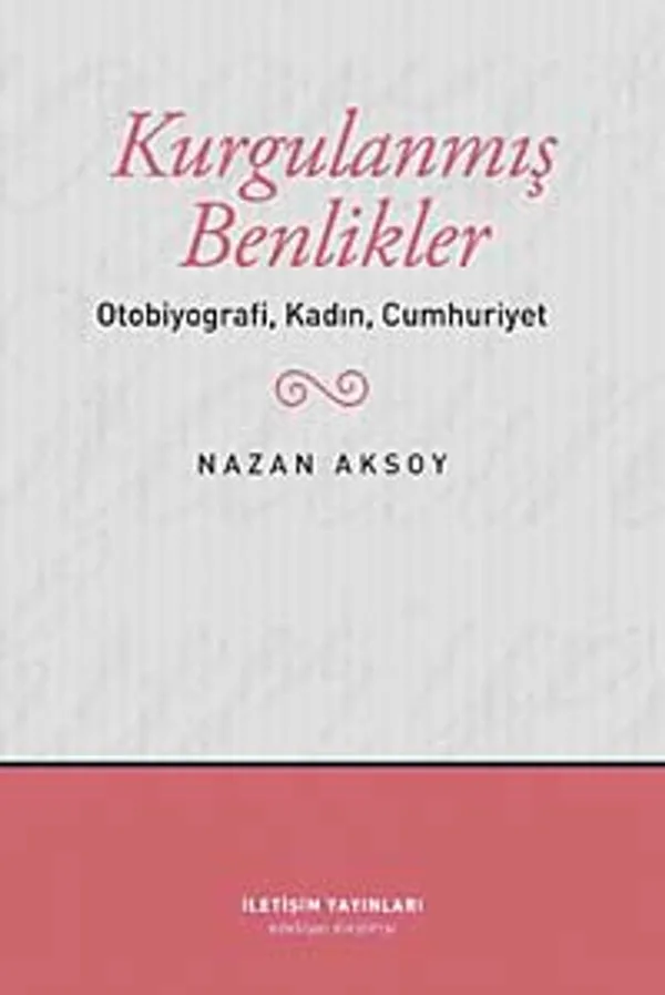 Kurgulanmış Benlikler Otobiyografi, Kadın, Cumhuriyet