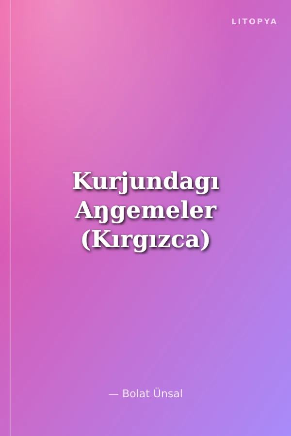 Kurjundagı Aŋgemeler (Kırgızca)
