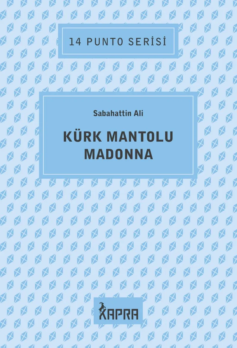 Kürk Mantolu Madonna / 14 Punto Serisi
