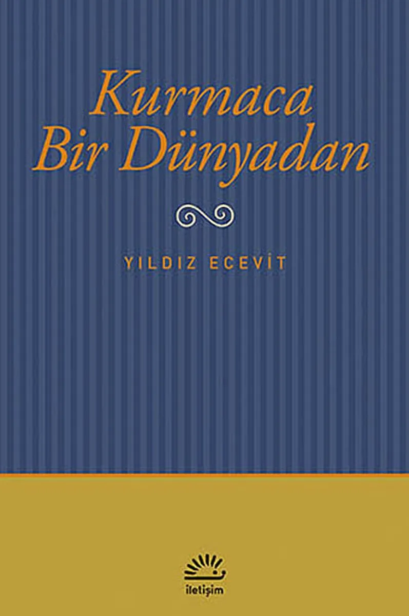 Kurmaca Bir Dünyadan