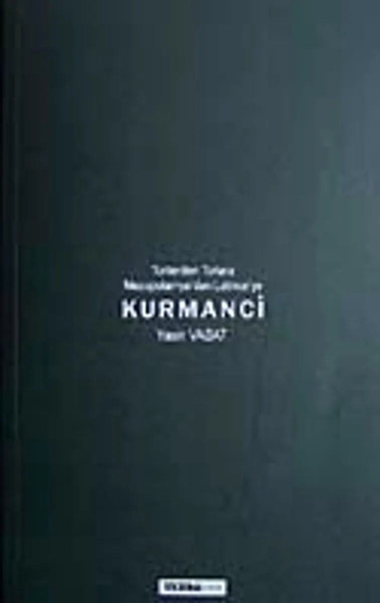 Kurmanci Torilerden Torlara Mezopotamya'dan Latince'ye