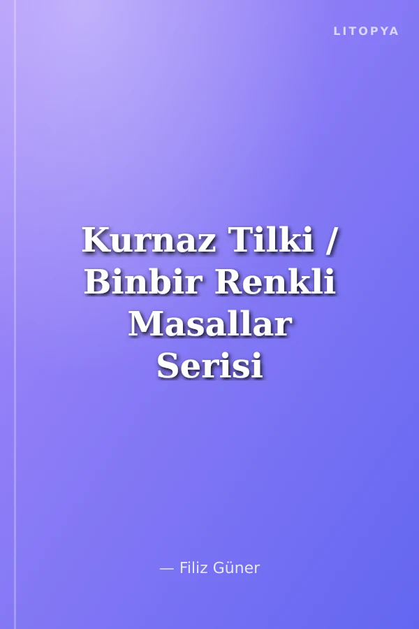 Kurnaz Tilki / Binbir Renkli Masallar Serisi -3