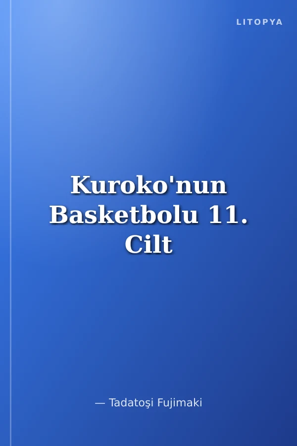Kuroko'nun Basketbolu 11. Cilt