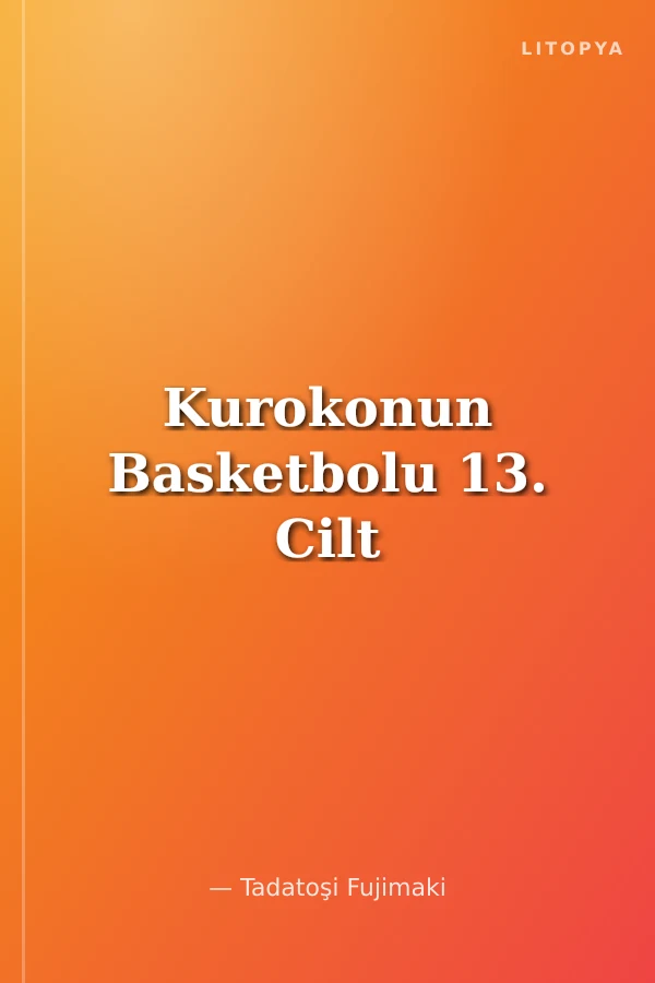 Kurokonun Basketbolu 13. Cilt