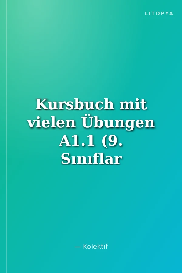 Kursbuch mit vielen Übungen A1.1 (9. Sınıflar İçin)