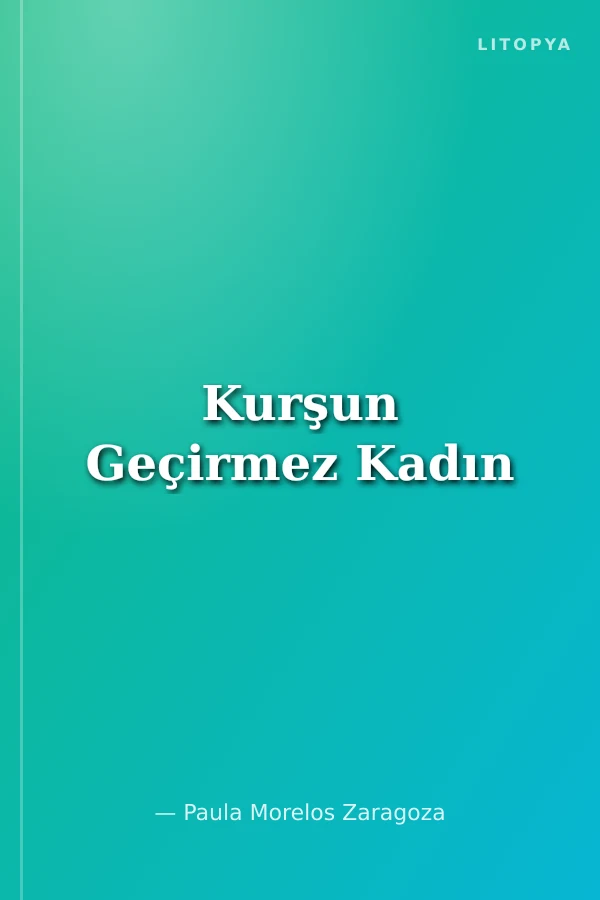 Kurşun Geçirmez Kadın