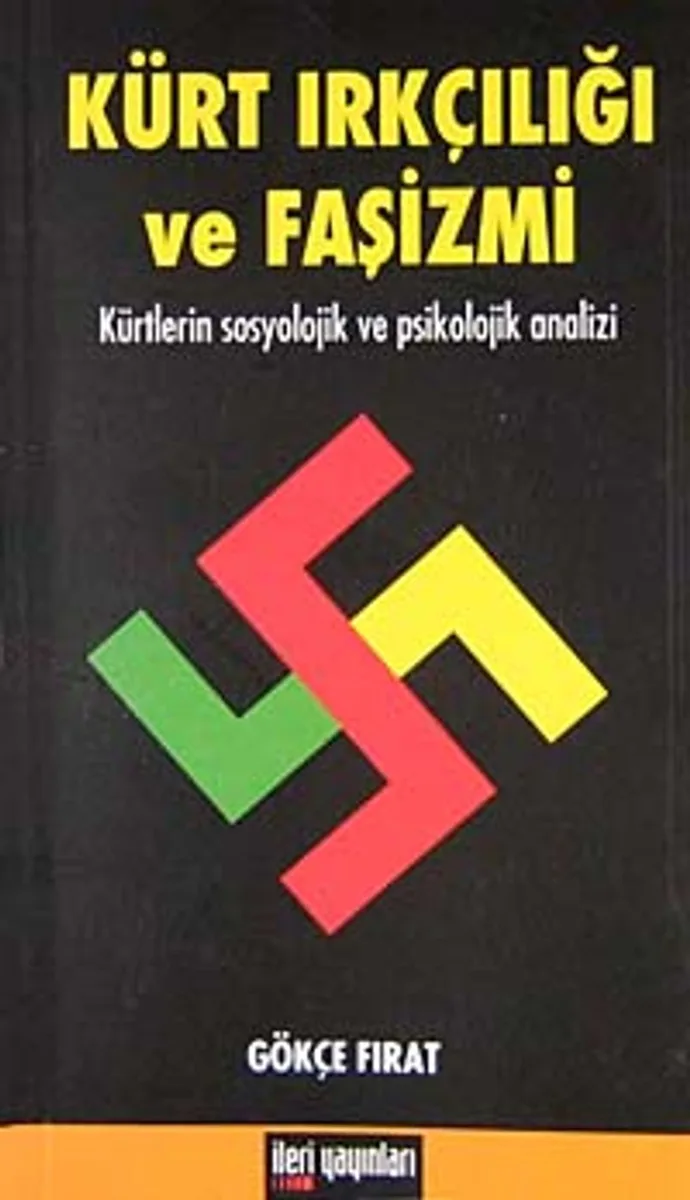 Kürt Irkçılığı ve Faşizmi Kürtlerin Sosyolojik ve Psikolojik Analizi