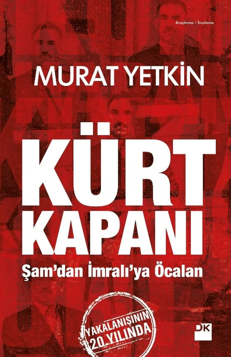Kürt Kapanı Şam'dan İmralı'ya Öcalan