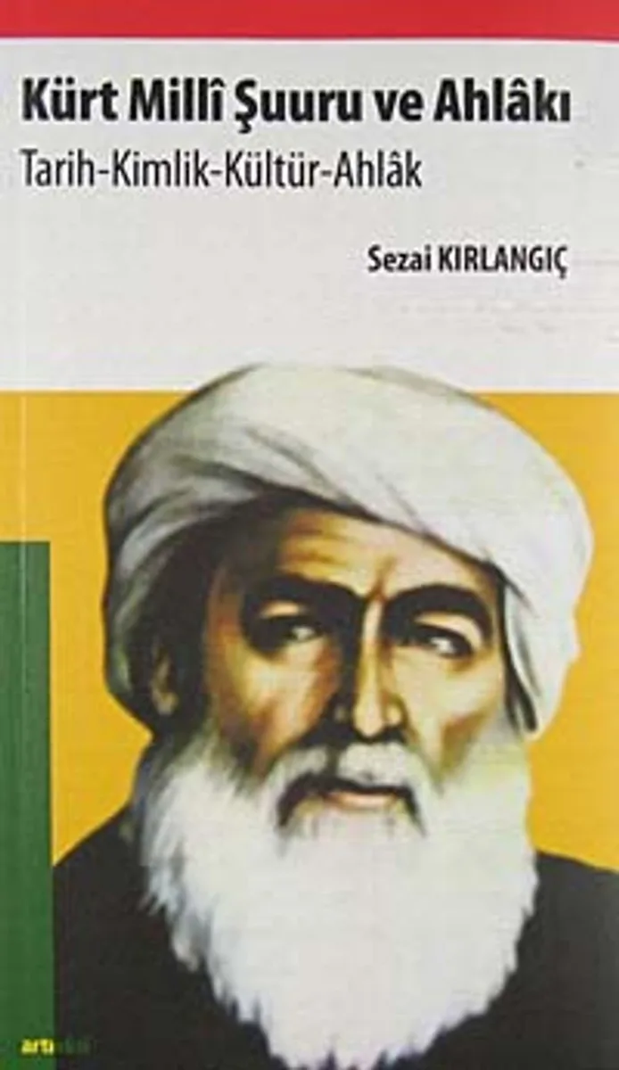 Kürt Milli Şuuru ve Ahlakı Tarih-Kimlik-Kültür-Ahlak