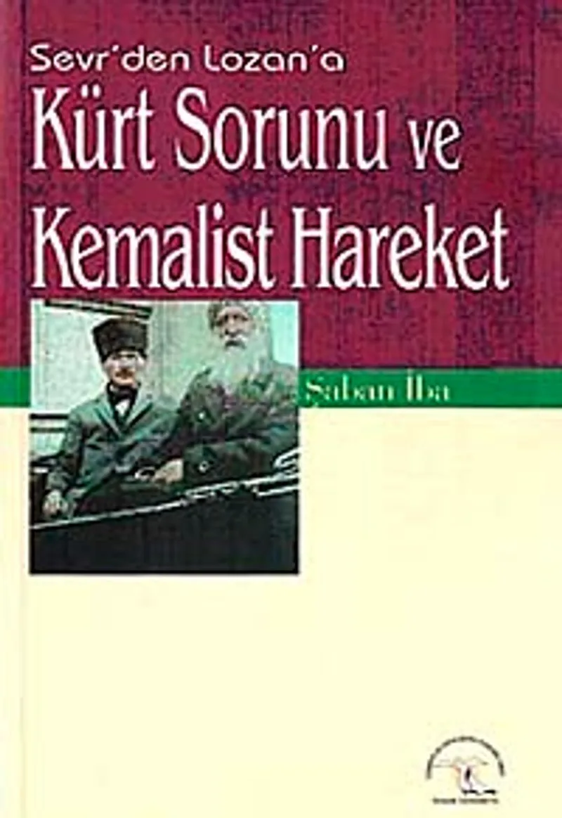 Kürt Sorunu ve Kemalist Hareket (Sevr'den Lozan'a)