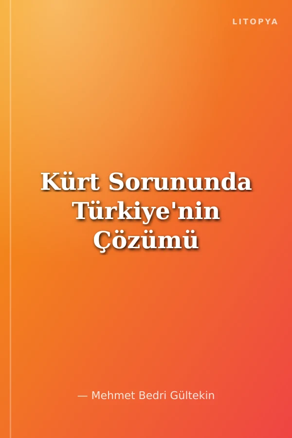 Kürt Sorununda Türkiye'nin Çözümü