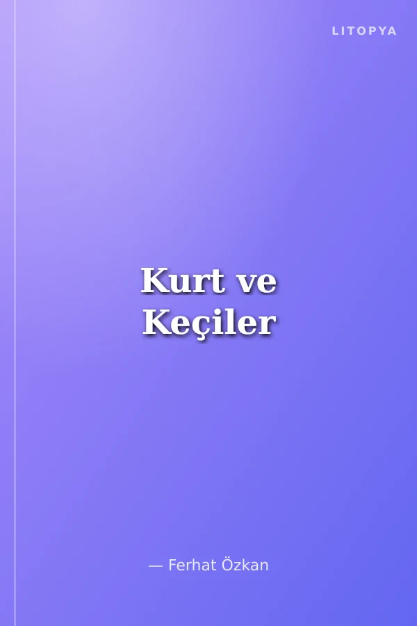 Kurt ve Keçiler