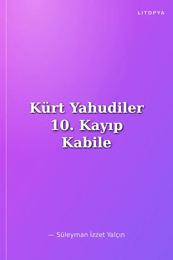 Kürt Yahudiler 10. Kayıp Kabile