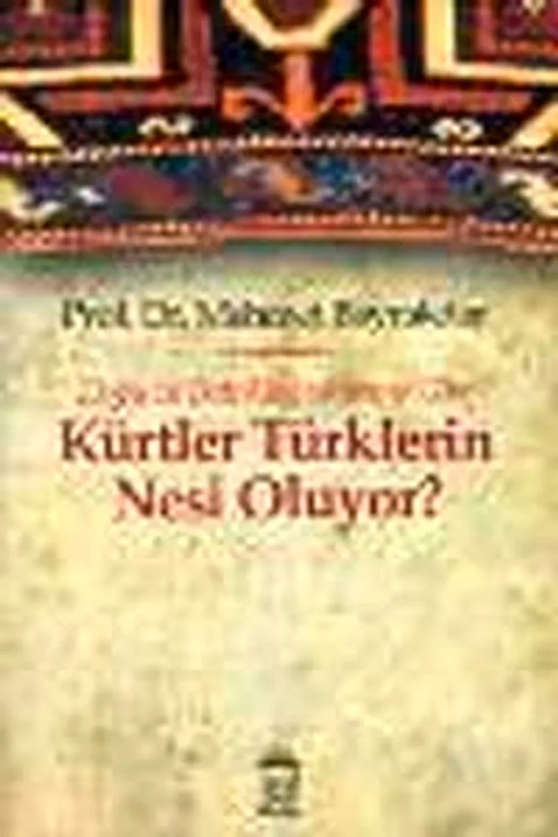 Kürtler Türklerin Nesi Oluyor? Doğu ve Batı Kaynaklarına Göre