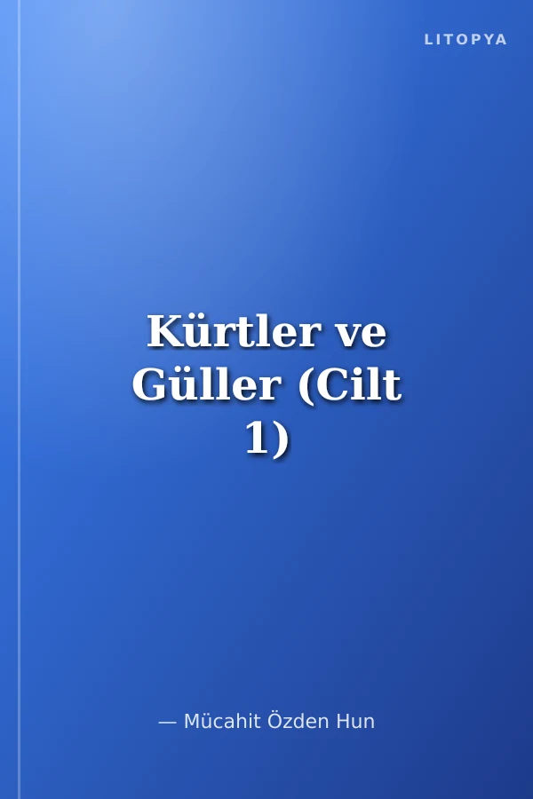Kürtler ve Güller (Cilt 1)
