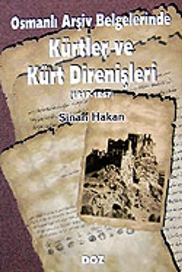 Kürtler ve Kürt Direnişleri 1817-1867 / Osmanlı Arşiv Belgelerinde