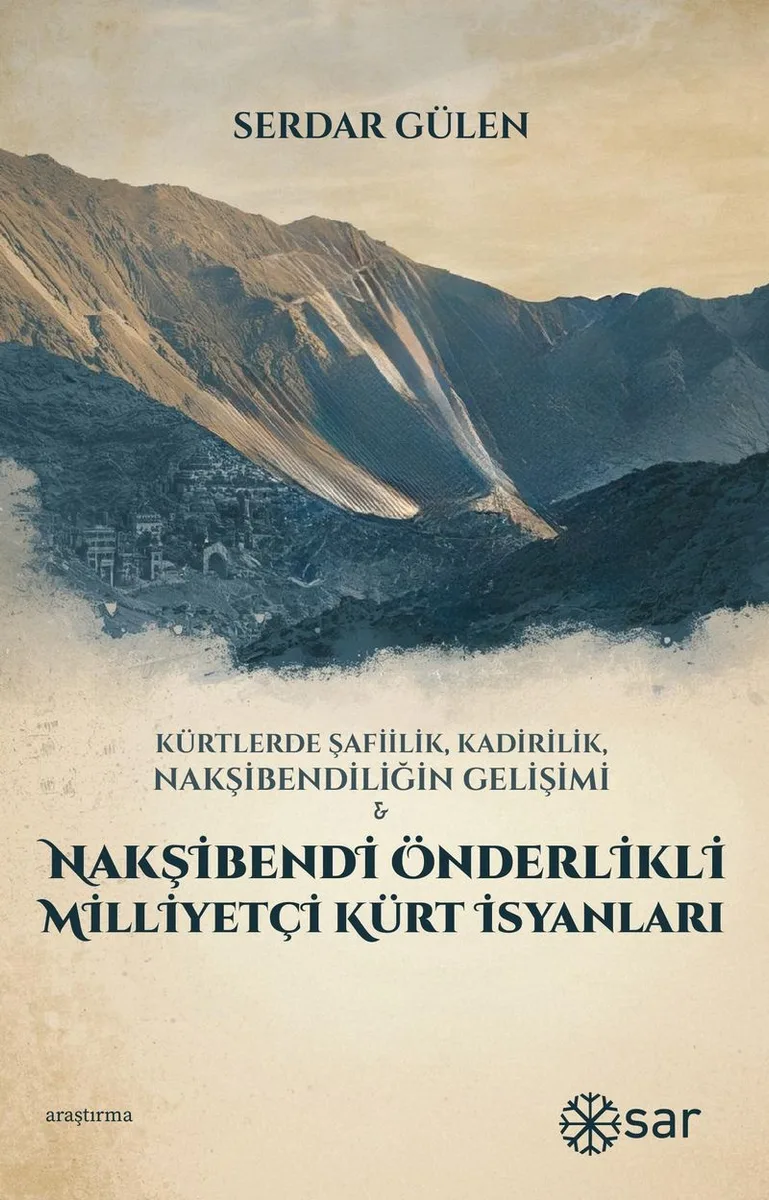 Kürtlerde Şafiilik, Kadirilik, Nakşibendiliğin Gelişimi Ve Nakşibendi Önderlikli Milliyetçi Kürt İsyanları