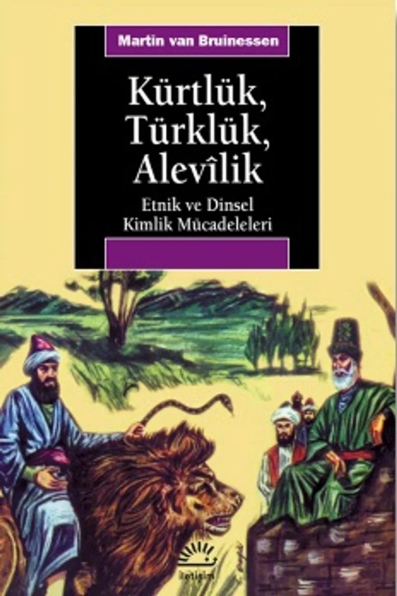 Kürtlük, Türklük, Alevilik Etnik ve Dinsel Kimlik Mücadeleleri