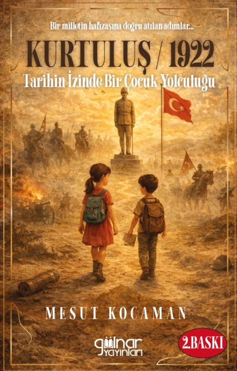 Kurtuluş 1922 Tarihin İzinde Bir Çocuk Yolculuğu