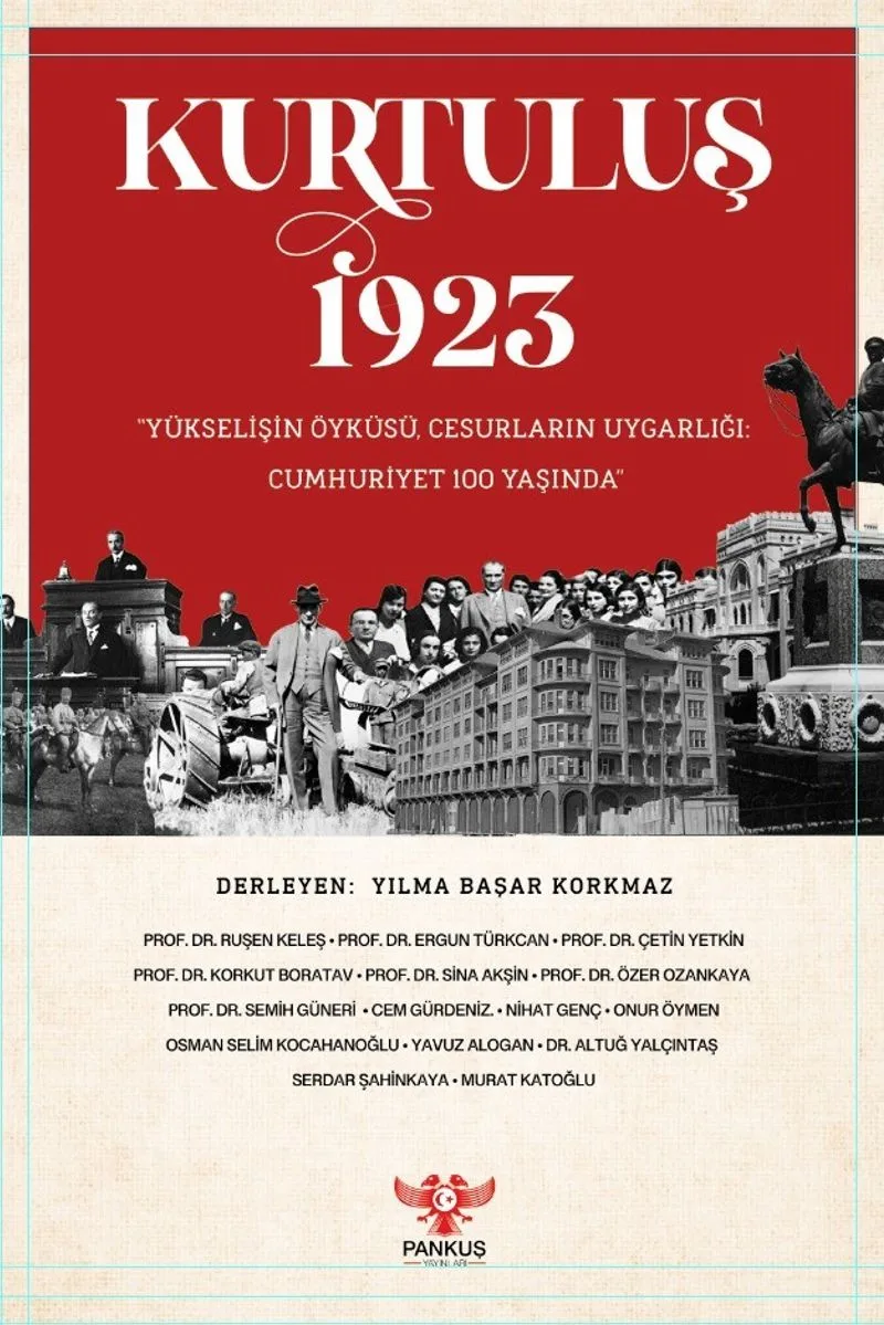 Kurtuluş 1923 &ndash; &ldquo;Yükselişin Öyküsü, Cesurların Uygarlığı: Cumhuriyet 100 Yaşında&rdquo;