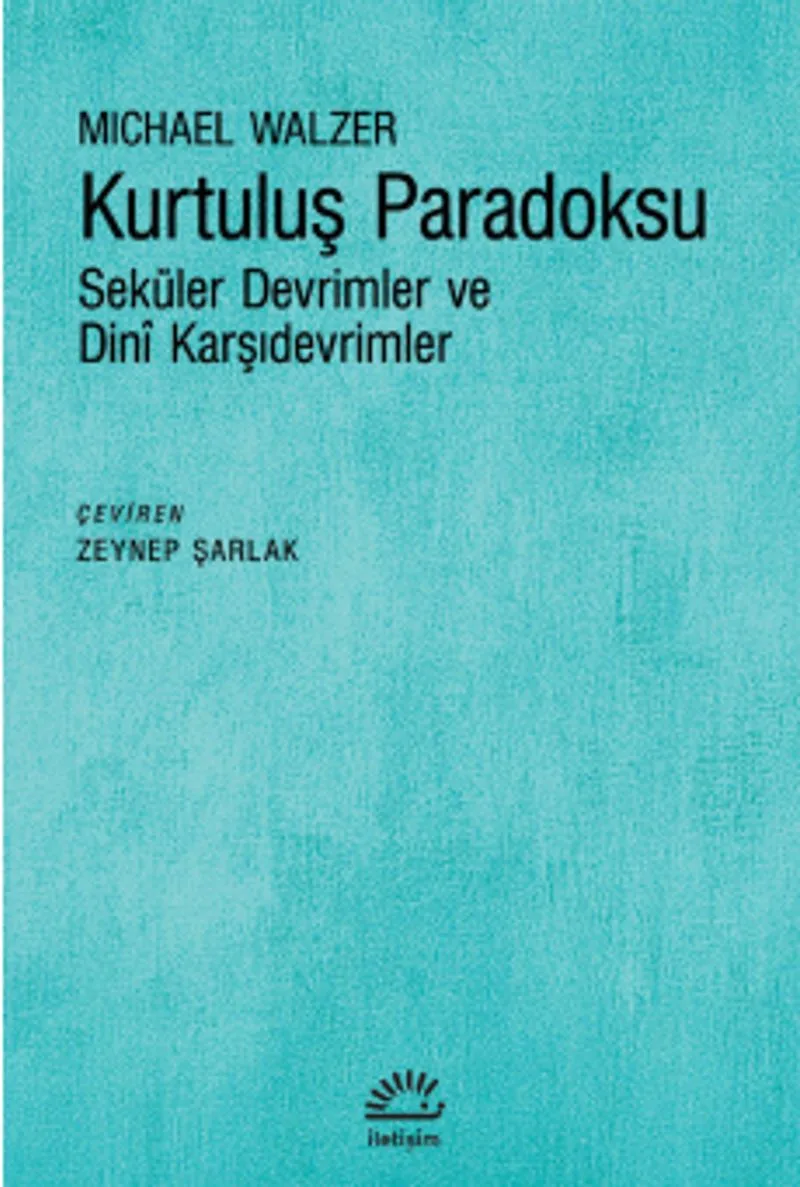Kurtuluş Paradoksu Seküler Devrimler ve Din&icirc; Karşıdevrimler