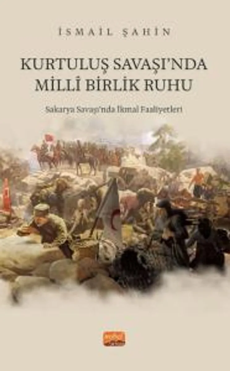 Kurtuluş Savaşı'nda Milli Birlik Ruhu Sakarya Savaşı&lsquo;nda İkmal Faaliyetleri