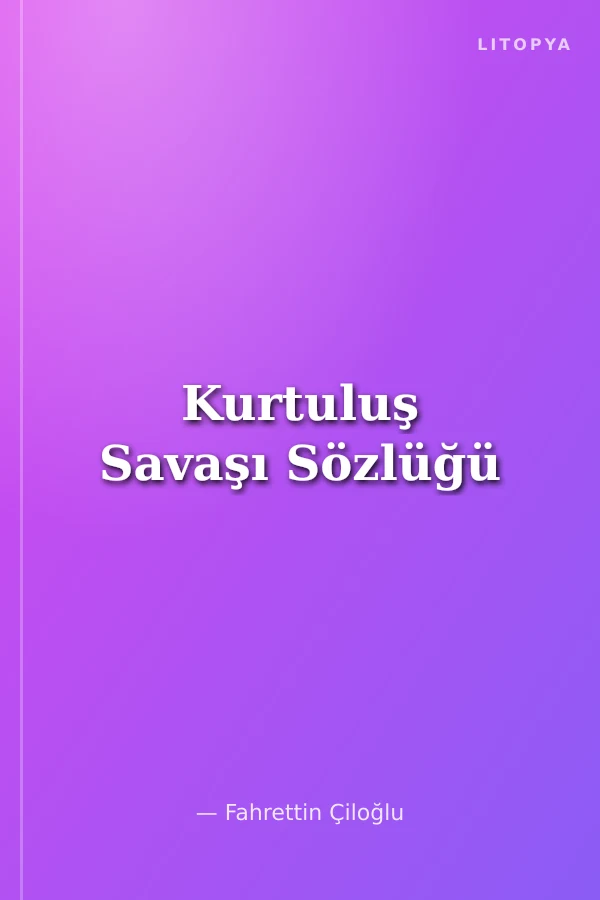 Kurtuluş Savaşı Sözlüğü