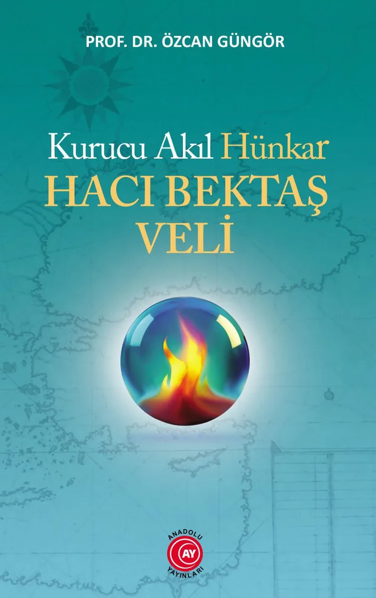 Kurucu Akıl Hünkar Hacı Bektaş Veli