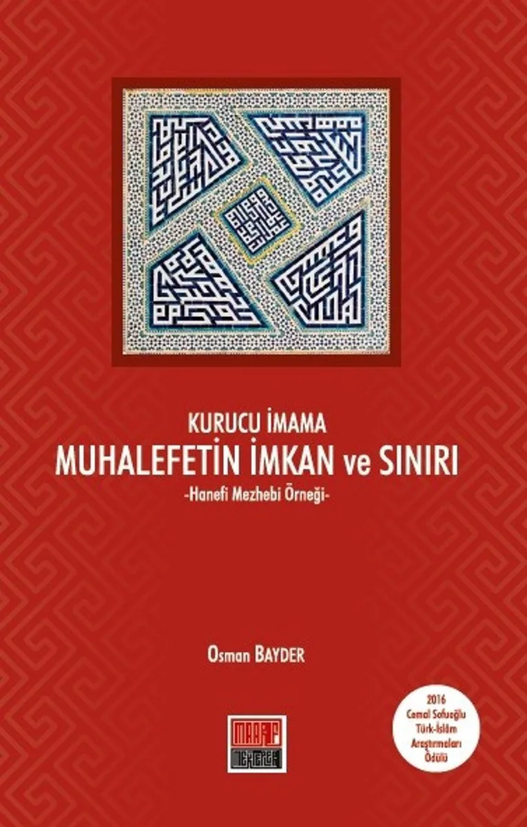 Kurucu İmama Muhalefetin İmkan ve Sınırı Hanefi Mezhebi Örneği