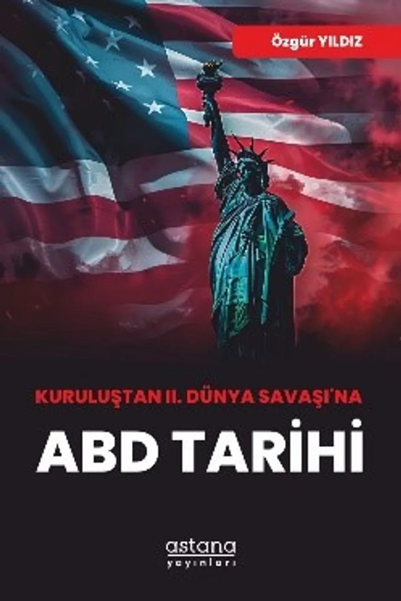 Kuruluştan II. Dünya Savaşı'na ABD Tarihi