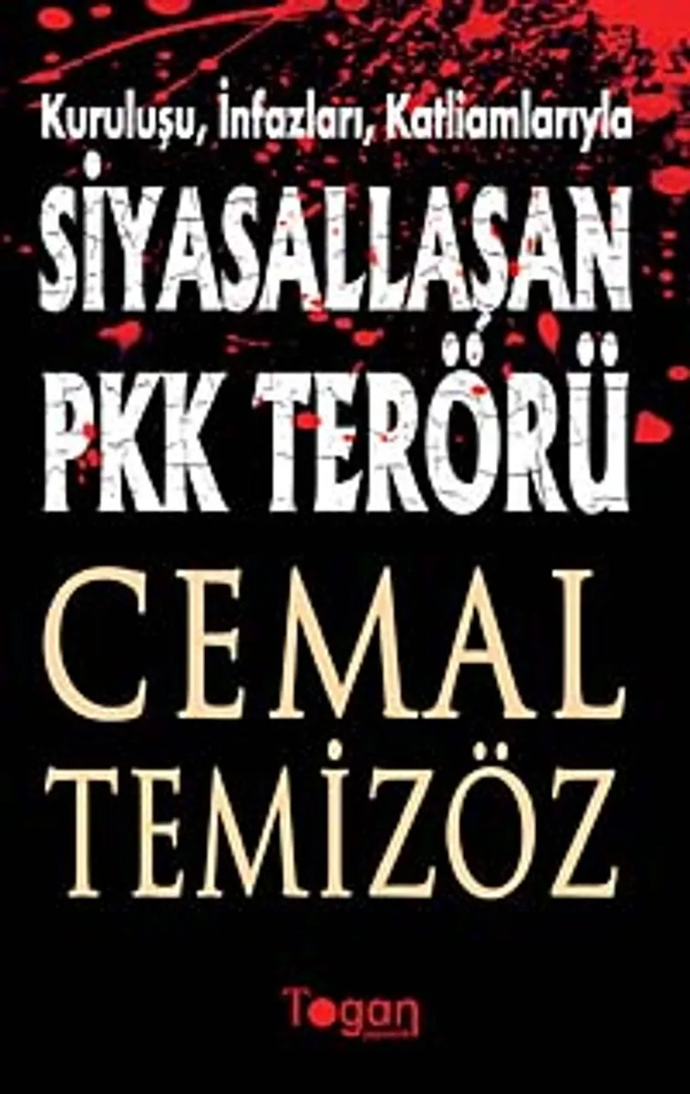 Kuruluşu, İnfazları, Katliamlarıyla Siyasallaşan Pkk Terörü