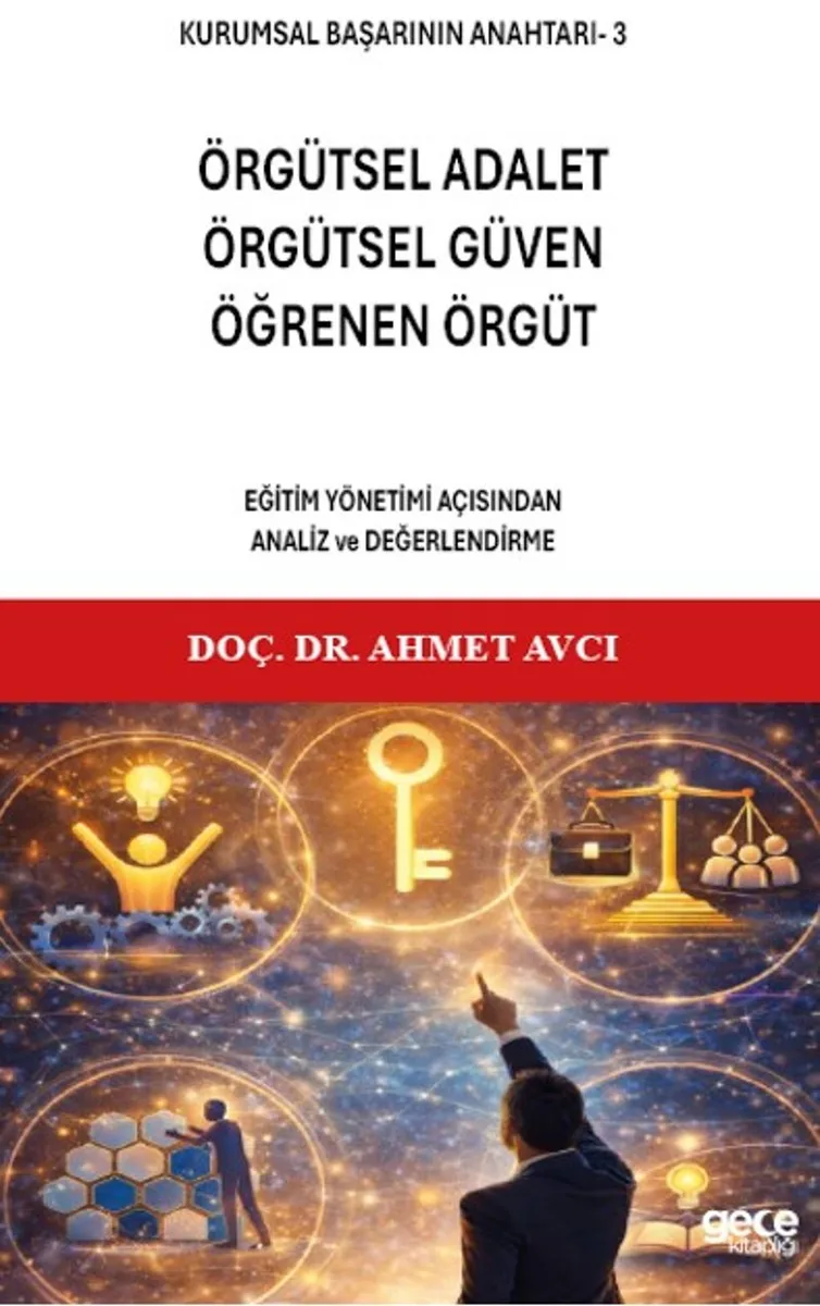 Kurumsal Başarının Anahtarı-3 Örgütsel Adalet, Örgütsel Güven, Öğrenen Örgüt