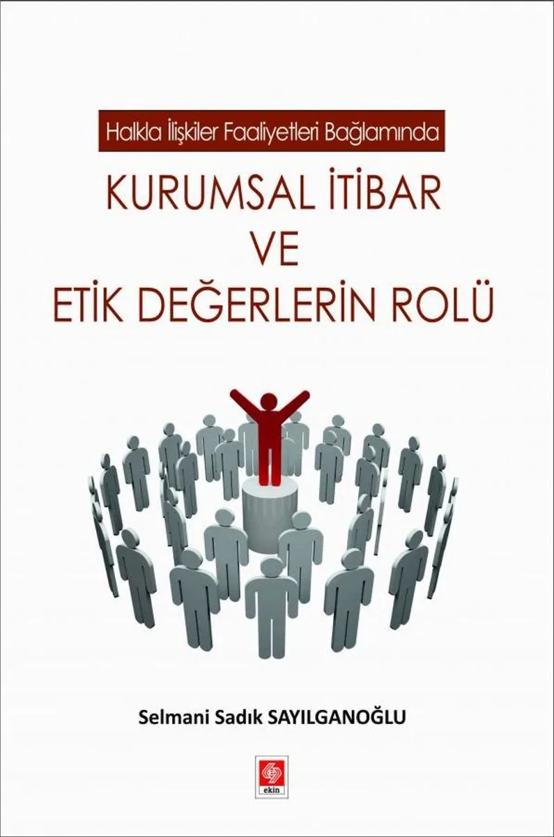 Kurumsal İtibar ve Etik Değerlerin Rolü