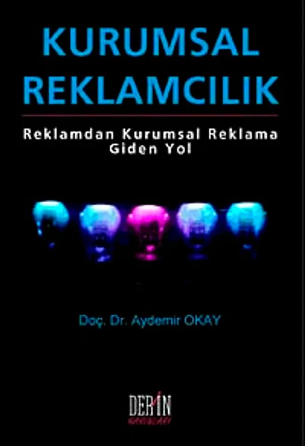 Kurumsal Reklamcılık Reklamdan Kurumsal Reklama Giden Yol