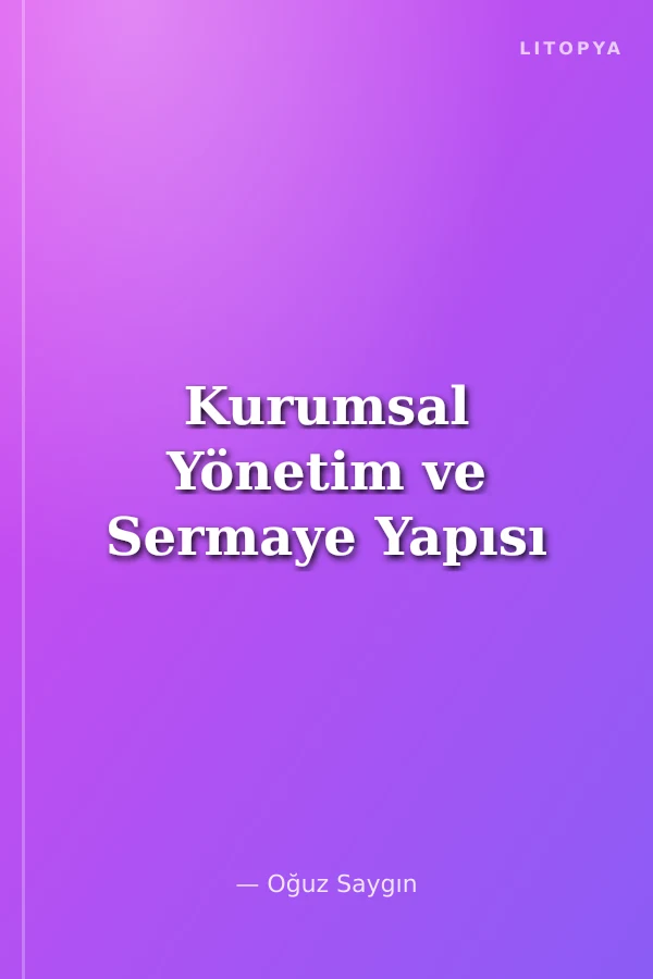 Kurumsal Yönetim ve Sermaye Yapısı