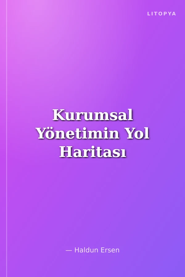 Kurumsal Yönetimin Yol Haritası