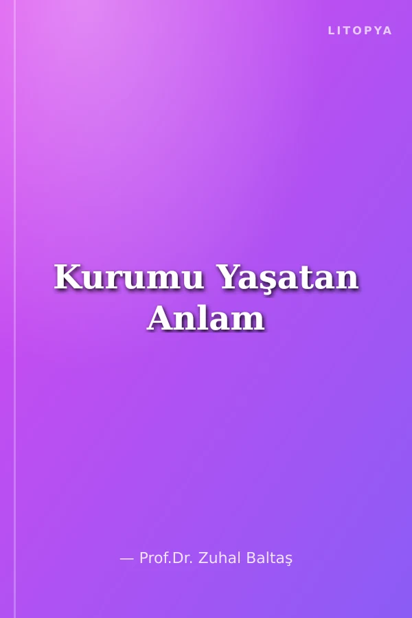 Kurumu Yaşatan Anlam
