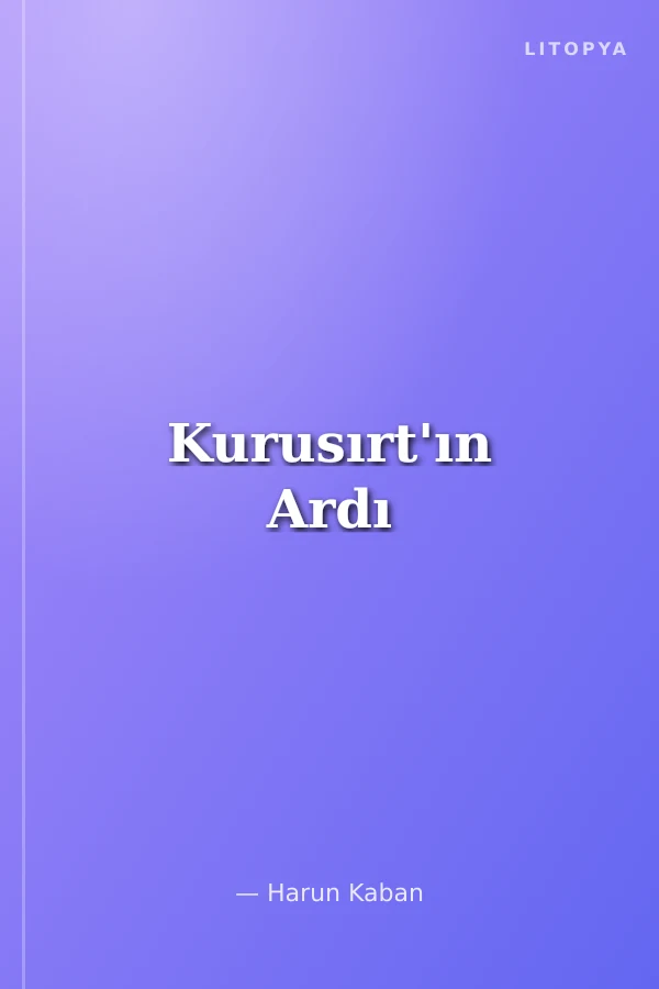 Kurusırt'ın Ardı