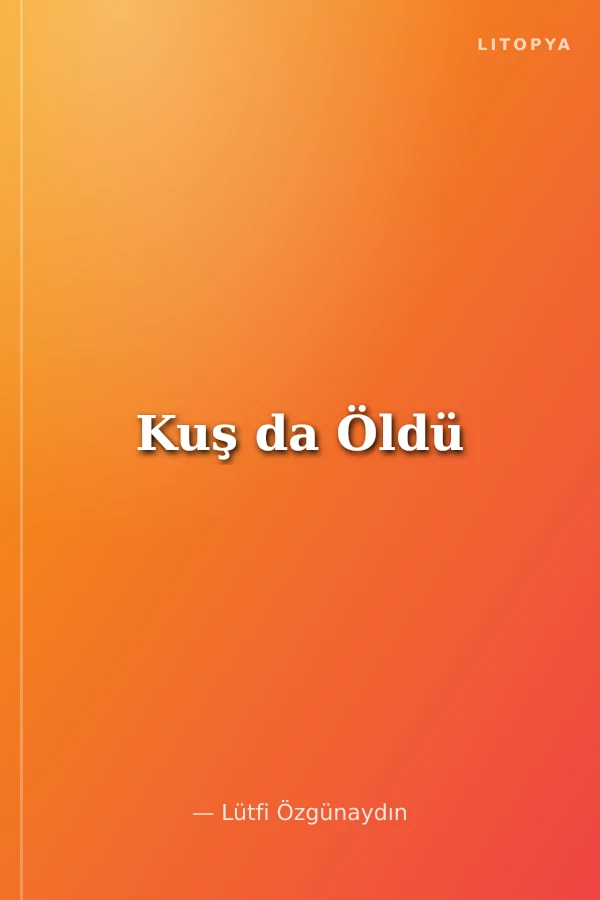 Kuş da Öldü