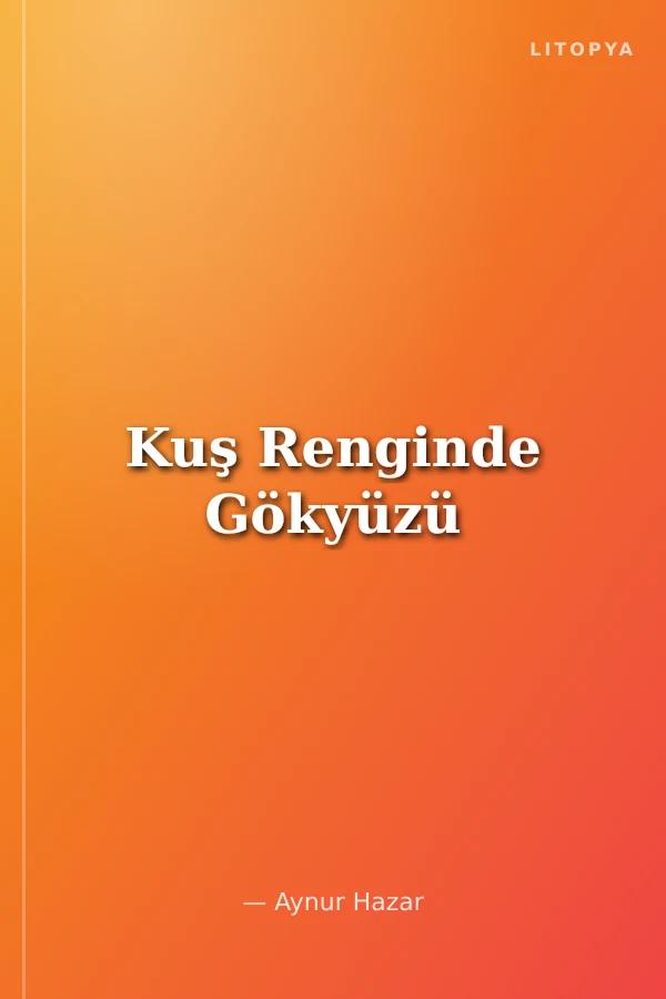 Kuş Renginde Gökyüzü