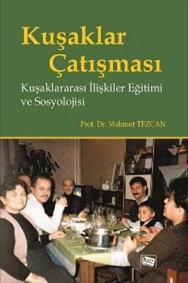 Kuşaklar Çatışması Kuşaklararası İlişkiler Eğitimi ve Sosyolojisi