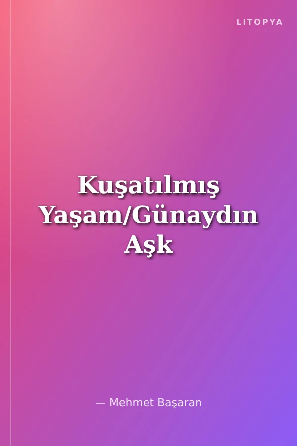 Kuşatılmış Yaşam/Günaydın Aşk