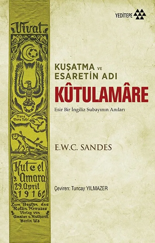 Kuşatma ve Esaretin Adı Kutulamare Esir Bir İngiliz Subayının Anıları