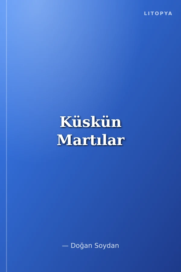 Küskün Martılar