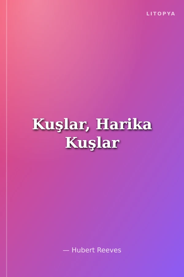 Kuşlar, Harika Kuşlar