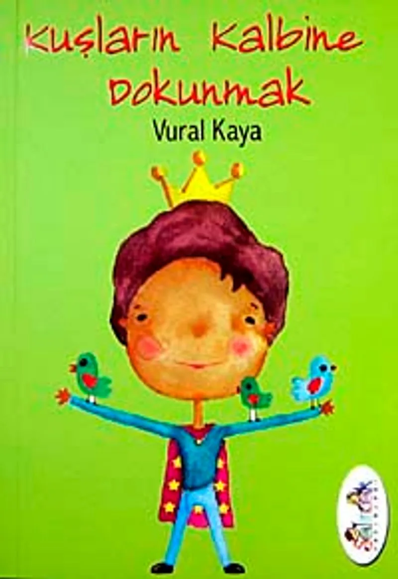 Kuşların Kalbine Dokunmak