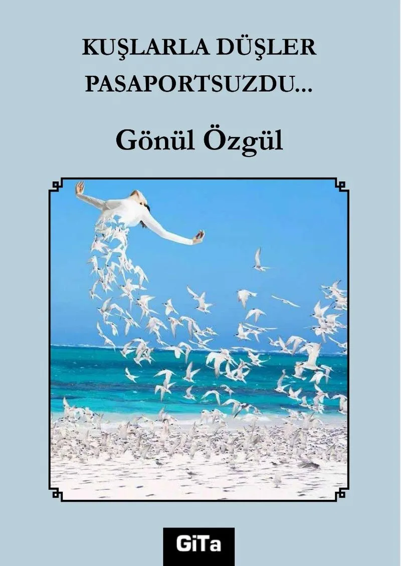 Kuşlarla Düşler Pasaportsuzdu&hellip;