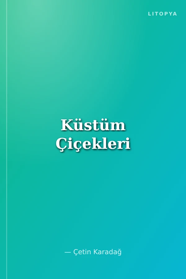 Küstüm Çiçekleri