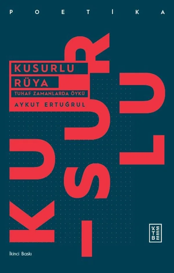Kusurlu Rüya Tuhaf Zamanlarda Öykü