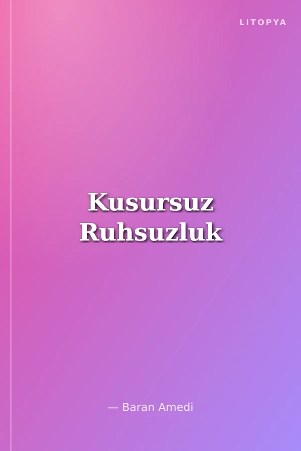 Kusursuz Ruhsuzluk
